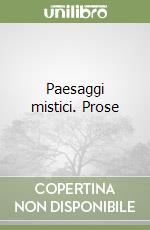 Paesaggi mistici. Prose libro