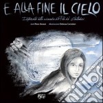 E alla fine il cielo. Ispirato alla vicenda di Pia de' Tolomei libro