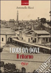 Fuori da dove. Il ritorno libro