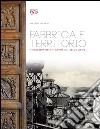 Fabbrica e territorio. Storia, identità e sviluppo nell'alta Maremma libro di Polvani Silvano