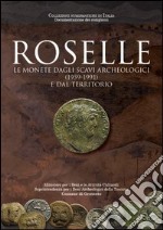 Roselle. Le monete dagli scavi archeologici (1959-1991) e dal territorio
