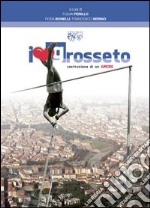 I love Grosseto. Costruzione di un amore libro