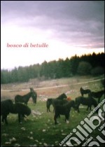 Bosco di betulle. Ediz. italiana e inglese