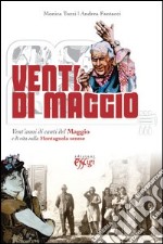 Venti di maggio. Vent'anni di canti del Maggio e di vita sulla Montagnola senese