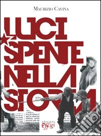 Luci spente nella storia libro