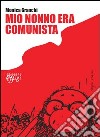 Mio nonno era comunista libro