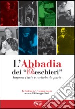 L'abbadia dei «meschieri». Impara l'arte e mettela da parte libro