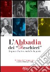 L'abbadia dei «meschieri». Impara l'arte e mettela da parte libro di Sani G. (cur.)