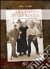 La gente della rocca. Memorie degli anni Sessanta (perlopiù) libro