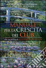 Manuale per la crescita dei club libro