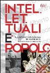 Intellettuali e popolo. Il lavoro culturale in Maremma libro