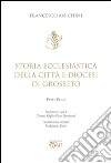 Storia ecclesiastica della città e Diocesi di Grosseto libro