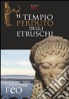 Il tempio perduto degli etruschi libro