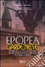 Epopea gardenese. Esperienza di vita e lavoro di un insegnante a Ortisei in terra ladina libro