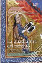 La quadratura del cerchio. Incarnazione e libertà nel «Liber Divinorum Operum» di Ildegarda di Bingen