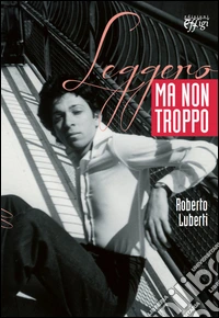 Leggero ma non troppo