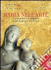 Contributi per l'arte in Maremma. Vol. 4: Maria nell'arte. Tra pensiero teologico e produzione artistica libro di Bruschettini O. (cur.)