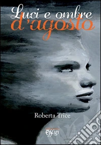 Luci e ombre d'agosto