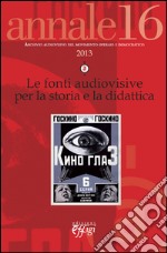 Le fonti audiovisive per la storia e la didattica