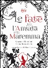 Le fate tra l'Amiata e la Maremma libro