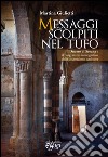 Messaggi scolpiti nel tufo. Il Duomo di Sovana, il programma iconografico della decorazione scultorea libro