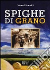 Spighe di grano libro di Giannelli Alvaro