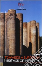 Towards a european heritage of industry libro