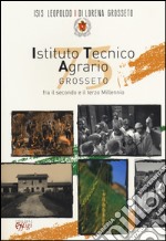 Istituto tecnico agrario di Grosseto tra il secondo e il terzo millen nio libro