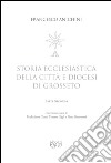 Storia ecclesiastica della città e diocesi di Grosseto. Vol. 2 libro