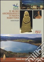 Il museo archeologico di Massa Marittima. Ediz. italiana e inglese libro