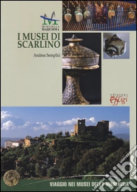 I musei di Scarlino. Ediz. italiana e inglese