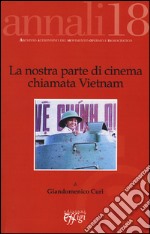 La nostra parte di cinema chiamata Vietnam libro