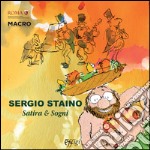 Sergio Staino. Satira & sogni. Catalogo della mostra (Roma, 6 maggio-23 agosto 2015). Ediz. illustrata