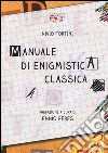 Manuale di enigmistica classica libro