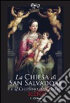 La chiesa di san Salvadore e il chiesino dell'Onda libro