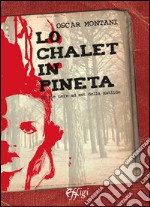 Lo chalet in pineta. Storie nere ad est della Matilde libro