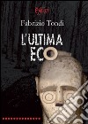 L'ultima eco libro di Tondi Fabrizio