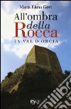 All'ombra della Rocca in val d'Orcia libro