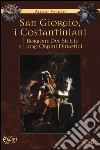 San Giorgio, i costantiniani, i Borboni Due Sicilie e i loro ordini dinastici libro