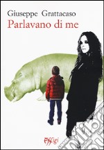 Parlavano di me libro