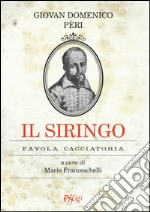 Il siringo. Favola cacciatoria