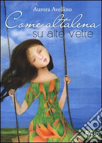 Come altalena su alte vette libro