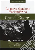 La partecipazione fosciandorina alla grande guerra