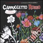 Cappucetto rosso. Ediz. illustrata libro