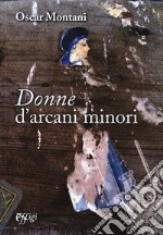 Donne d'arcani minori libro