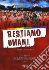 Restiamo umani libro