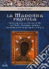 La Madonna profuga. Storia della devozionalità della Madre del monte Phileremo: da Rodi a Cetinjie libro