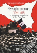 Risveglio popolare (1944-1946). La rivoluzione repubblicana di San Piero Patti libro