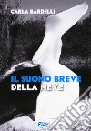 Il suono breve della neve libro