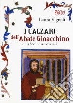 I calzari dell'abate Gioacchino e altri racconti libro